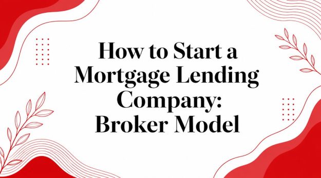 how-to-start-a-mortgage-lending-company-broker-model